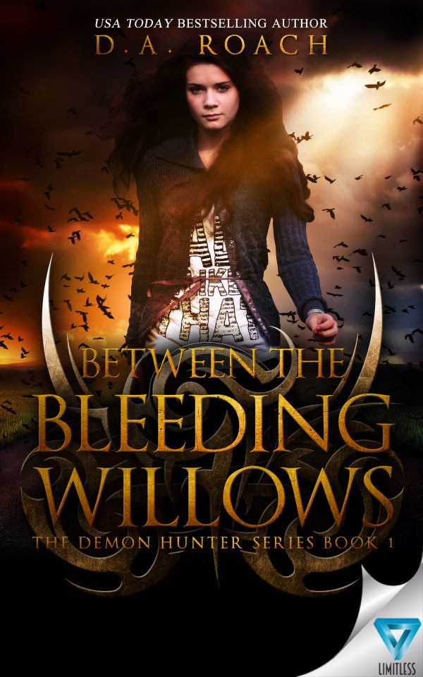 Between the Bleeding Willows (The Demon Hunters Series #1)